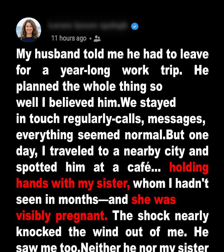 My Husband Said He Was on a “Year-Long Work Trip Abroad”—Then I ...